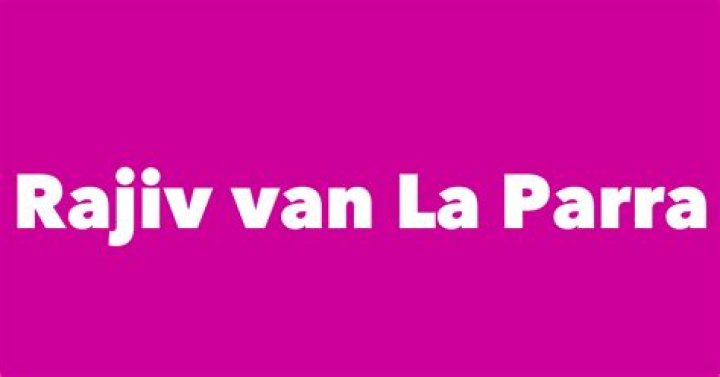 Rajiv Van La Parra’s Girlfriend: Who is Rajiv Van La Parra Dating?